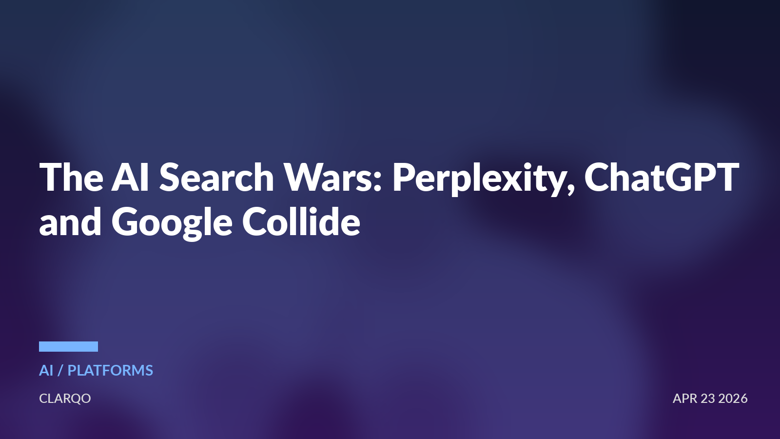The AI Search Wars: Perplexity, ChatGPT Search and Google AI Mode Redraw the Map