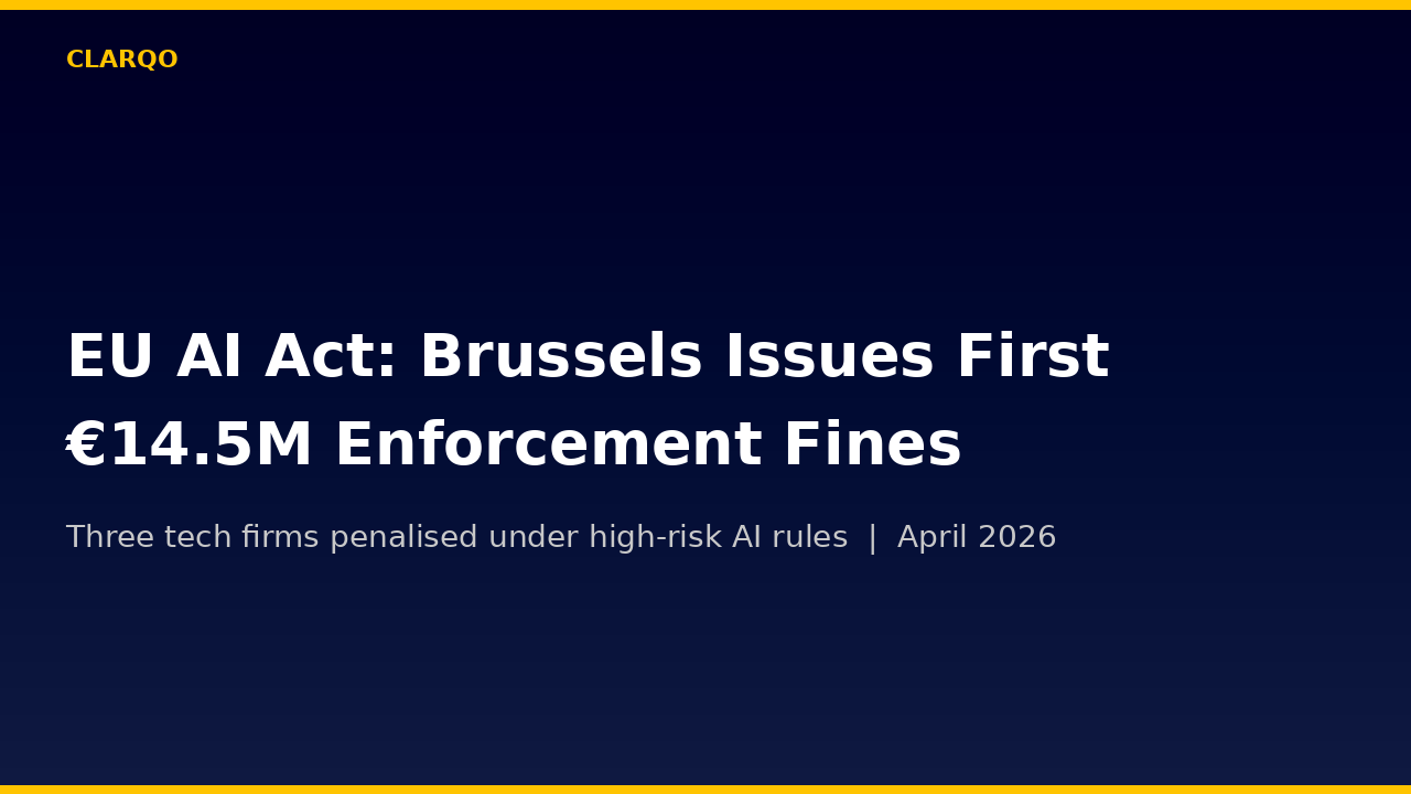 EU AI Act: Brussels Issues First €14.5M in Enforcement Fines Against Three Tech Firms